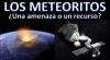 Conferencia: Los meteoritos: ¿una amenaza o un recurso?
