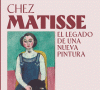 Chez Matisse. El legado de una nueva pintura (II)